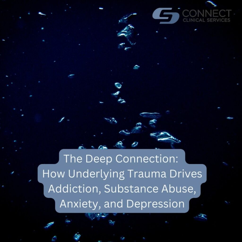 image The Deep Connection_ How Underlying Trauma Drives Addiction, Substance Abuse, Anxiety, and effective trauma therapy in Houston